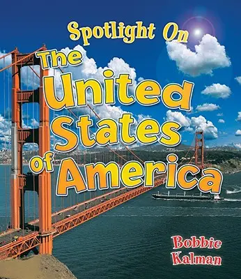 Pleins feux sur les États-Unis d'Amérique - Spotlight on the United States of America