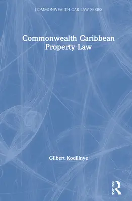 Commonwealth Caribbean Property Law (en anglais) - Commonwealth Caribbean Property Law