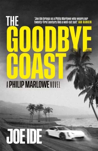 La côte de l'adieu - Un roman de Philip Marlowe - Goodbye Coast - A Philip Marlowe Novel