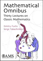 Mathematical Omnibus - Trente conférences sur les mathématiques classiques - Mathematical Omnibus - Thirty Lectures on Classic Mathematics