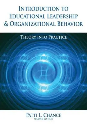 Introduction au leadership éducatif et au comportement organisationnel : De la théorie à la pratique - Introduction to Educational Leadership & Organizational Behavior: Theory Into Practice