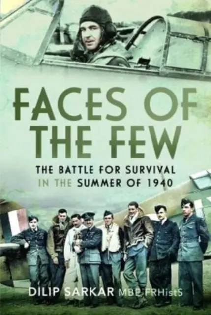 Les visages des rares : La bataille pour la survie durant l'été 1940 - Faces of the Few: The Battle for Survival in the Summer of 1940