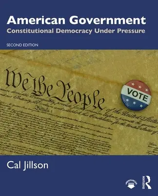 Gouvernement américain : Démocratie constitutionnelle sous pression - American Government: Constitutional Democracy Under Pressure