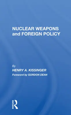 Armes nucléaires et politique étrangère - Nuclear Weapons and Foreign Policy