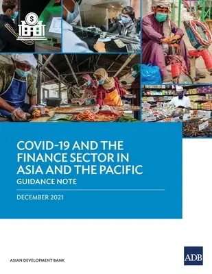 Covid-19 et le secteur financier en Asie et dans le Pacifique : Guidance Note - Covid-19 and the Finance Sector in Asia and the Pacific: Guidance Note