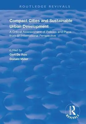 Villes compactes et développement urbain durable : Une évaluation critique des politiques et des plans dans une perspective internationale - Compact Cities and Sustainable Urban Development: A Critical Assessment of Policies and Plans from an International Perspective