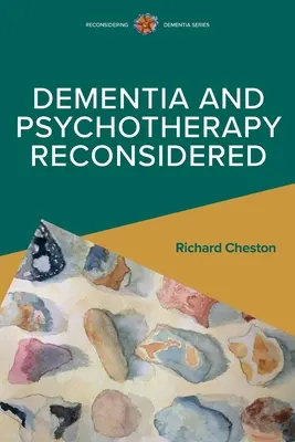 Démence et psychothérapie reconsidérées - Dementia and Psychotherapy Reconsidered