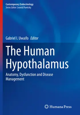 L'hypothalamus humain : Anatomie, dysfonctionnement et gestion des maladies - The Human Hypothalamus: Anatomy, Dysfunction and Disease Management