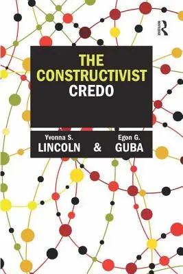 Le credo constructiviste - The Constructivist Credo