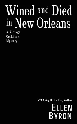 Le vin et la mort à la Nouvelle-Orléans - Wined and Died in New Orleans