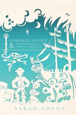 La clé de Gasparilla et la revanche de la sirène pourpre - Gasparilla's Key & the Revenge of the Purple Mermaid