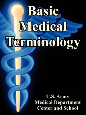Terminologie médicale de base - Basic Medical Terminology