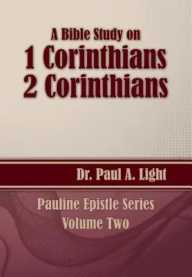 Une étude biblique sur 1 et 2 Corinthiens - A Bible Study on 1 and 2 Corinthians