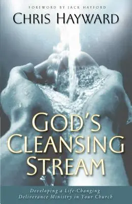 Le courant purificateur de Dieu - God's Cleansing Stream