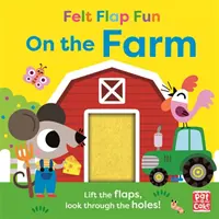 Felt Flap Fun : À la ferme - Livre de société avec des rabats en feutre - Felt Flap Fun: On the Farm - Board book with felt flaps