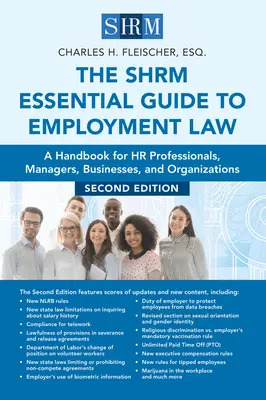 Le guide essentiel de la Shrm sur le droit du travail, deuxième édition : Un manuel pour les professionnels des ressources humaines, les managers, les entreprises et les organisations - The Shrm Essential Guide to Employment Law, Second Edition: A Handbook for HR Professionals, Managers, Businesses, and Organizations