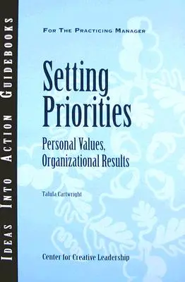 Fixer des priorités : Valeurs personnelles, résultats organisationnels - Setting Priorities: Personal Values, Organizational Results