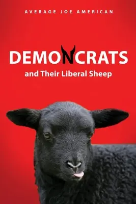 Les DEMONCRATS et leurs moutons libéraux - DEMONCRATS and Their Liberal Sheep