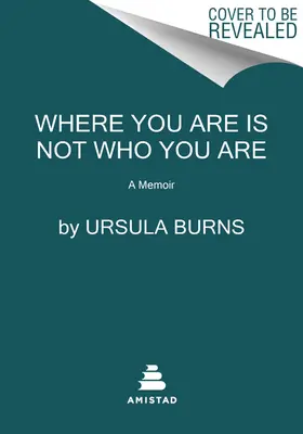 Là où vous êtes n'est pas qui vous êtes : Un mémoire - Where You Are Is Not Who You Are: A Memoir