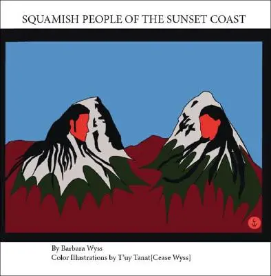 Le peuple Squamish de la Sunset Coast - Squamish People of the Sunset Coast