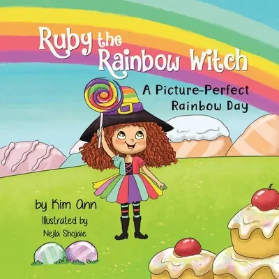 Ruby la sorcière de l'arc-en-ciel : Un jour d'arc-en-ciel parfait - Ruby the Rainbow Witch: A Picture-Perfect Rainbow Day