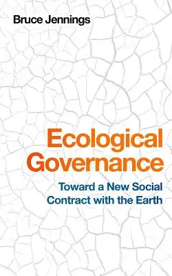 Gouvernance écologique : Vers un nouveau contrat social avec la Terre - Ecological Governance: Toward a New Social Contract with the Earth