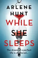 While She Sleeps - Le nouveau thriller captivant de la reine irlandaise de la littérature grinçante. - While She Sleeps - The page-turning new thriller from Ireland's queen of grit-lit