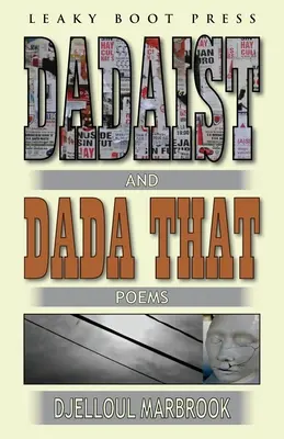 Dadaïste et Dada ça - Dadaist and Dada That