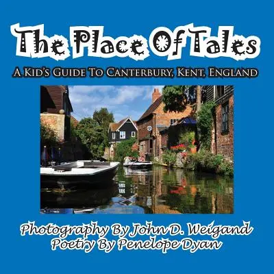 Le lieu des contes--- Un guide pour enfants sur Canterbury, Kent, Angleterre - The Place of Tales--- A Kid's Guide to Canterbury, Kent, England