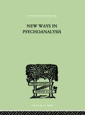 Les nouvelles voies de la psychanalyse - New Ways in Psychoanalysis