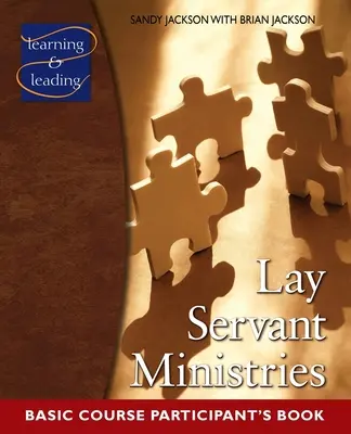 Ministère des Serviteurs Laïcs - Cours de base - Livre du participant - Lay Servant Ministries Basic Course Participant's Book