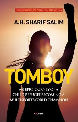 Tomboy : L'épopée d'un enfant réfugié devenu champion du monde multisport - Tomboy: An Epic Journey of a Child Refugee Becoming a Multisport World Champion
