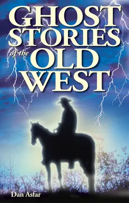 Histoires de fantômes de l'ancien Ouest - Ghost Stories of the Old West