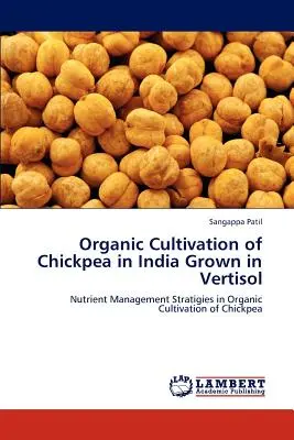 Culture biologique du pois chiche en Inde dans un vertisol - Organic Cultivation of Chickpea in India Grown in Vertisol