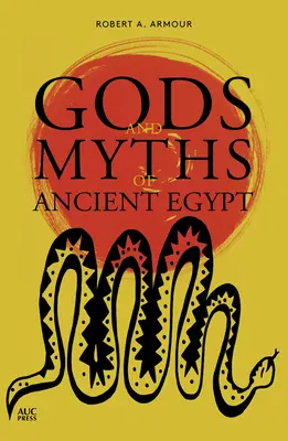 Dieux et mythes de l'Égypte ancienne - Gods and Myths of Ancient Egypt