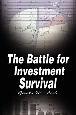 La bataille pour la survie de l'investissement - The Battle for Investment Survival