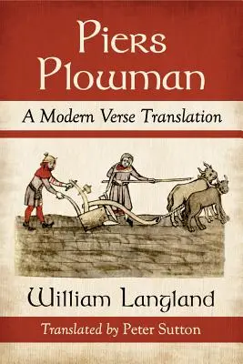 Piers Plowman : Une traduction moderne en vers - Piers Plowman: A Modern Verse Translation