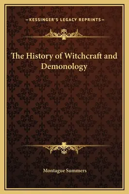 L'histoire de la sorcellerie et de la démonologie - The History of Witchcraft and Demonology