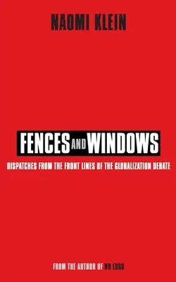 Clôtures et fenêtres - Dispatches from the Frontlines of the Globalization Debate (en anglais) - Fences and Windows - Dispatches from the Frontlines of the Globalization Debate