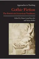 La fiction gothique : Les traditions britannique et américaine - Gothic Fiction: The British and American Traditions