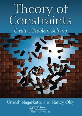 La théorie des contraintes : Résolution créative de problèmes - Theory of Constraints: Creative Problem Solving