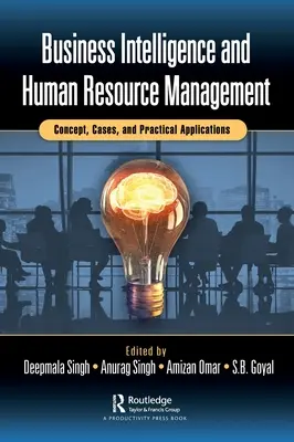 Intelligence économique et gestion des ressources humaines : Concept, cas et applications pratiques - Business Intelligence and Human Resource Management: Concept, Cases, and Practical Applications