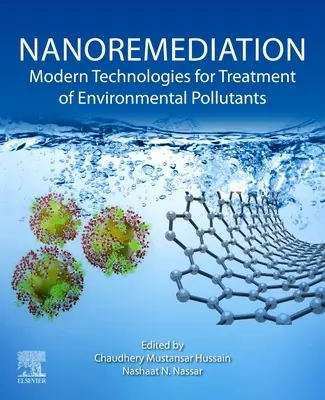 Nanoremédiation : Technologies modernes pour le traitement des polluants environnementaux - Nanoremediation: Modern Technologies for Treatment of Environmental Pollutants