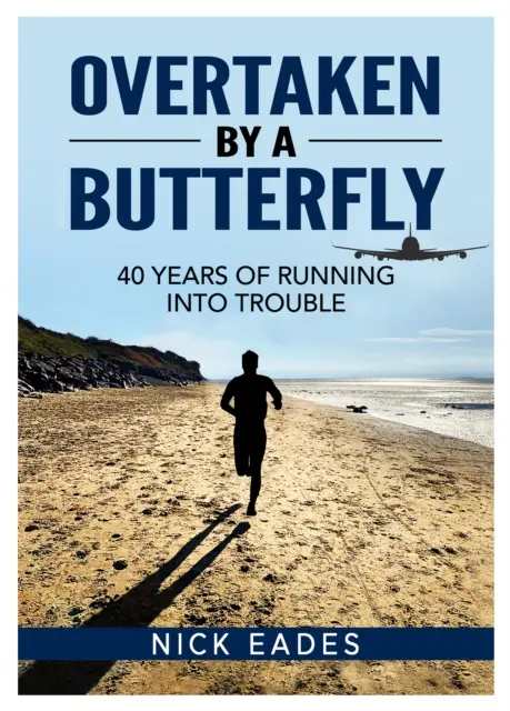 Pris par un papillon - 40 ans d'ennuis en courant - Overtaken by a Butterfly - 40 Years of Running into Trouble