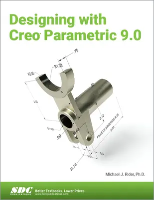 Conception avec Creo Parametric 9.0 - Designing with Creo Parametric 9.0