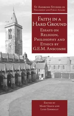 La foi dans un sol dur : Essais sur la religion, la philosophie et l'éthique - Faith in a Hard Ground: Essays on Religion, Philosophy and Ethics