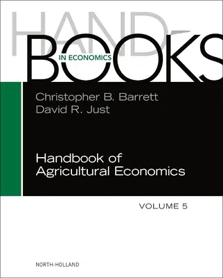 Manuel d'économie agricole : Volume 5 - Handbook of Agricultural Economics: Volume 5