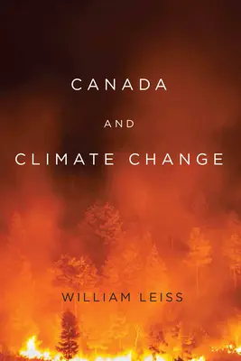 Le Canada et le changement climatique : Volume 1 - Canada and Climate Change: Volume 1