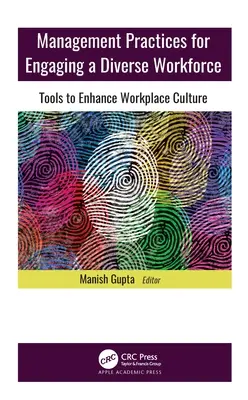 Pratiques de gestion pour l'engagement d'une main-d'œuvre diversifiée : Outils pour améliorer la culture du lieu de travail - Management Practices for Engaging a Diverse Workforce: Tools to Enhance Workplace Culture