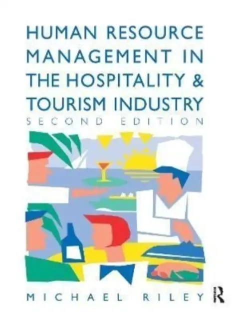 Gestion des ressources humaines dans le secteur de l'hôtellerie et du tourisme - Human Resource Management in the Hospitality and Tourism Industry